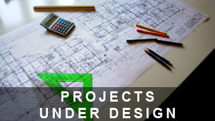 PROJECTS  UNDER  DESIGN